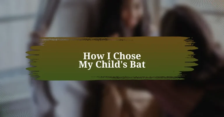 How I Chose My Child’s Bat