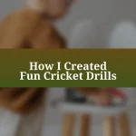 How I Created Fun Cricket Drills