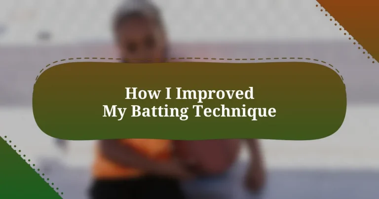 How I Improved My Batting Technique