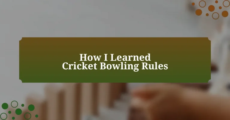 How I Learned Cricket Bowling Rules