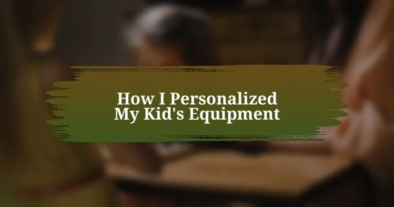 How I Personalized My Kid’s Equipment