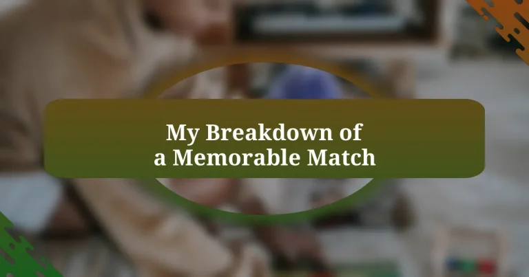 My Breakdown of a Memorable Match