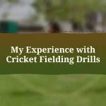 My Experience with Cricket Fielding Drills