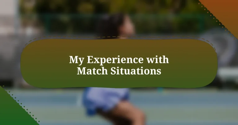 My Experience with Match Situations