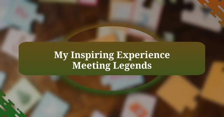 My Inspiring Experience Meeting Legends