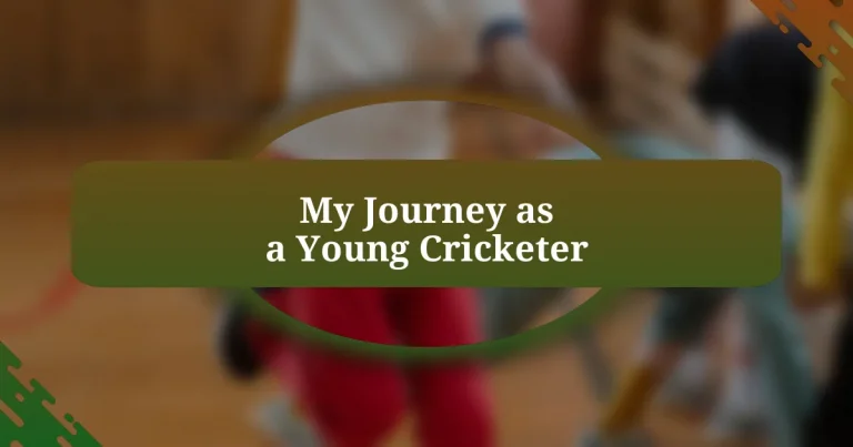My Journey as a Young Cricketer