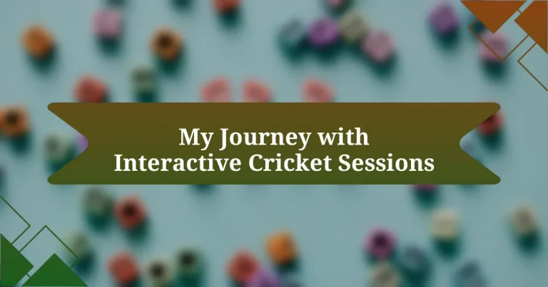 My Journey with Interactive Cricket Sessions