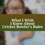 What I Wish I Knew About Cricket Bowler’s Rules