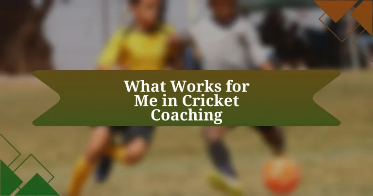 What Works for Me in Cricket Coaching