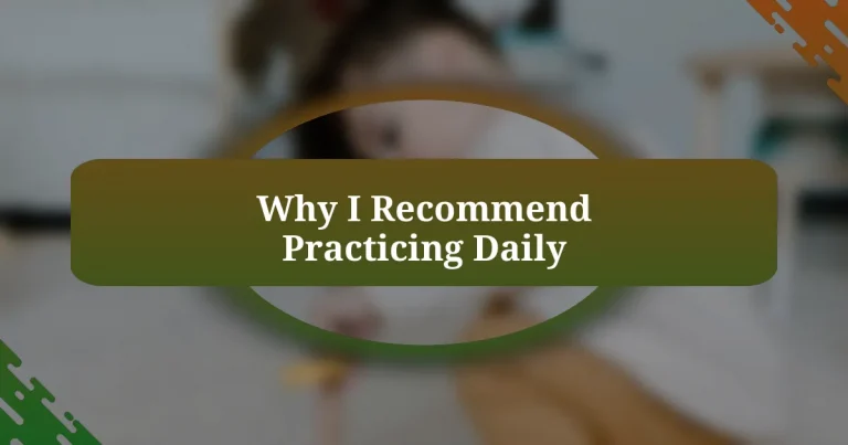 Why I Recommend Practicing Daily