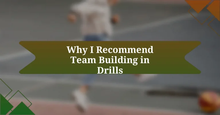 Why I Recommend Team Building in Drills