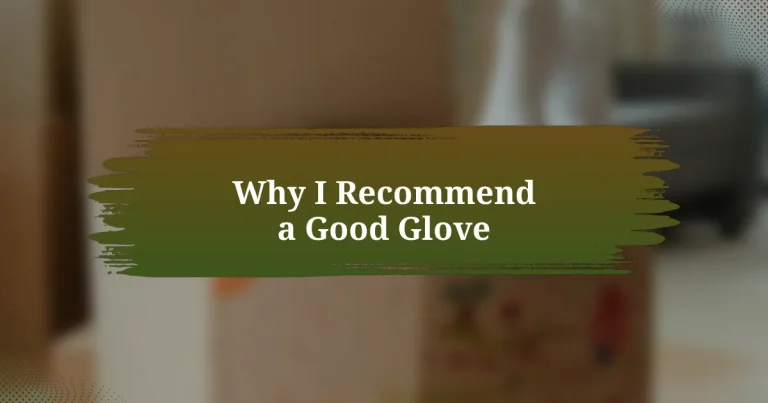 Why I Recommend a Good Glove