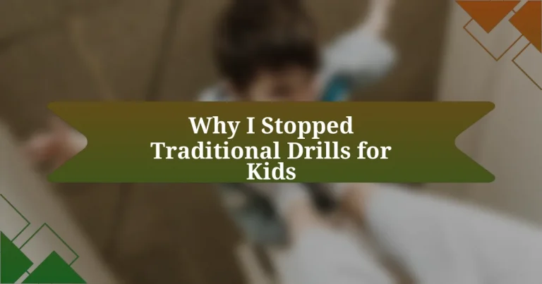 Why I Stopped Traditional Drills for Kids