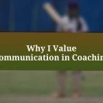 Why I Value Communication in Coaching